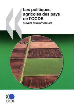 Couverture de l’ouvrage Les politiques agricoles des pays de l'OCDE : suivi et évaluation 2007