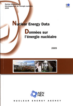 Couverture de l’ouvrage Nuclear energy data 2009/ Données sur l'énergie nucléaire 2009 (English/ French) (Book + PDF)