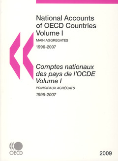Couverture de l’ouvrage Comptes nationaux des pays de l'OCDE. Volume 1 : principaux agrégats 1996-2007 (Bilingue anglais-français)
