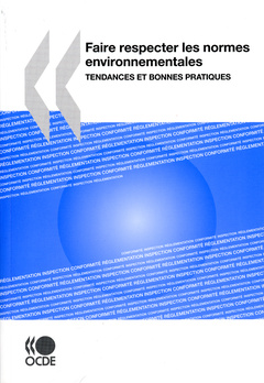 Couverture de l’ouvrage Faire respecter les normes environnementales : tendances & bonnes pratiques pratiques