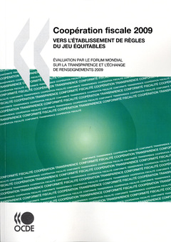 Couverture de l’ouvrage Coopération fiscale 2009. Vers l'établissement de règles du jeu équitables