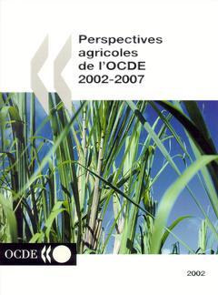 Couverture de l’ouvrage Perspectives agricoles de l'OCDE 2002-2007