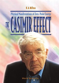Couverture de l’ouvrage The Casimir effect : physical manifestations of the zero-point energy