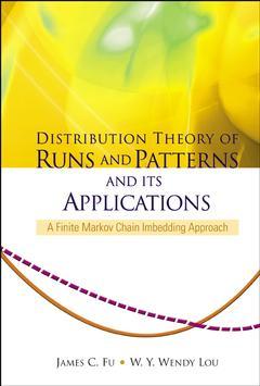 Cover of the book Distribution theory of runs and patterns and its applications : a finite Markov chain imbedding approach