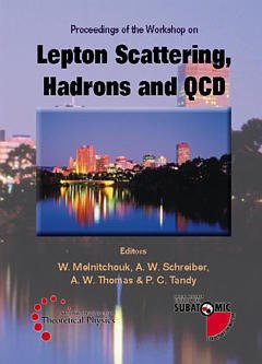 Couverture de l’ouvrage Lepton scattering, hadrons and QCD, proceedings of the workshop Adelaide, Australia, 26 March -6 April 2001