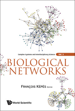 Couverture de l’ouvrage Biological networks (Complex systems & interdisciplinary science, Vol. 3)