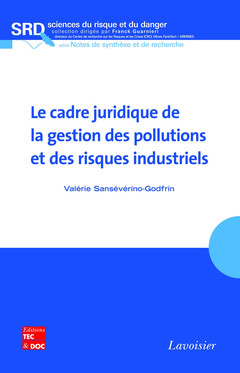 Cover of the book Le cadre juridique de la gestion des pollutions et des risques industriels