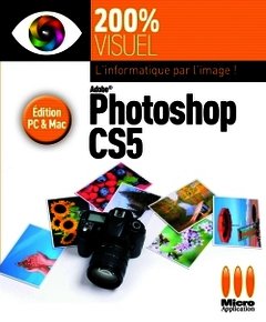 Cover of the book 200% visuel photoshop CS5 / livre 200% visuel