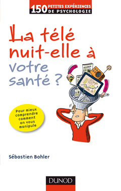 Cover of the book La télé nuit-elle à votre santé ?