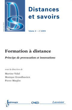 Couverture de l’ouvrage Formation à distance. Principe de provocation et innovations (Distances et savoirs Volume 8 N° 2/Avril-Juin 2010)