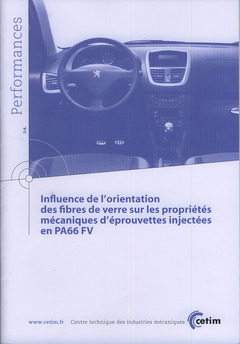 Couverture de l’ouvrage Influence de l'orientation des fibres de verre sur les propriétés mécaniques d'éprouvettes injectées en PA66 FV (9Q156)