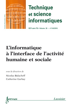 Cover of the book L'informatique à l'interface de l'activité humaine et sociale (Technique et science informatiques RSTI série TSI Vol. 29 N° 8-9/Octobre-Novembre 2010)
