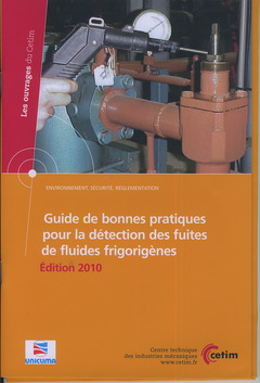 Couverture de l'ouvrage Guide de bonnes pratiques pour la détection des fuites de fluides frigorigènes (Les ouvrages du Cetim, environnement, sécurité, réglementation, Réf. 2F33)