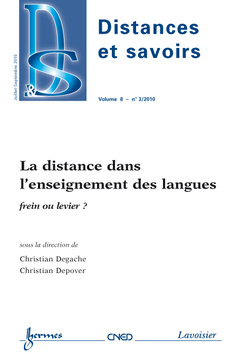 Couverture de l'ouvrage La distance dans l'enseignement des langues : frein ou levier ? (Distances et savoirs Vol. 8 N° 3/Juillet-September 2010)