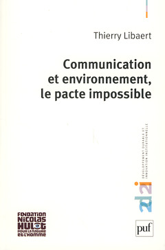 Couverture de l’ouvrage Communication et environnement, le pacte impossible