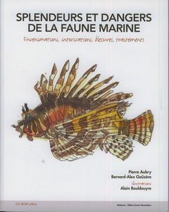 Couverture de l’ouvrage Splendeurs et dangers de la faune marine - envenimations, intoxications, blessures, traitement (avec CD-ROM)