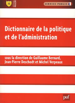 Couverture de l’ouvrage Dictionnaire de la politique et de l'administration