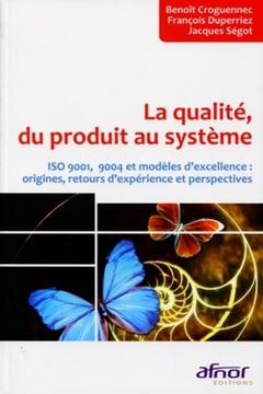 Cover of the book La qualité, du produit au système