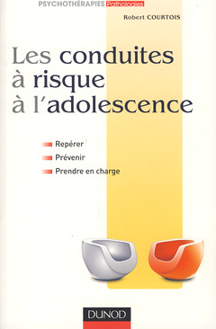 Cover of the book Les conduites à risque à l'adolescence - Repérer, prévenir et prendre en charge