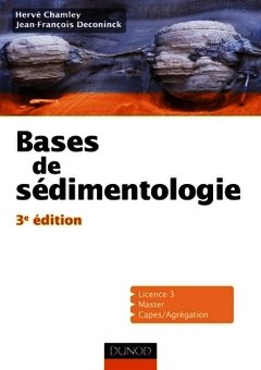 Cover of the book Bases de sédimentologie (Coll. Sciences sup)