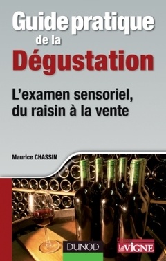 Cover of the book Guide pratique de la dégustation - L'examen sensoriel, du raisin à la vente