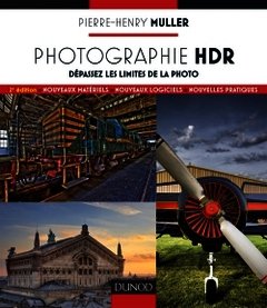 Couverture de l’ouvrage Photographie HDR - 2e edition - Dépassez les limites de la photo