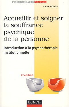 Couverture de l’ouvrage Accueillir et soigner la souffrance psychique de la personne - 2e éd