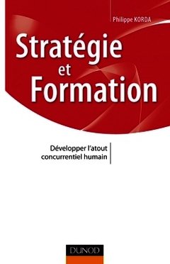 Cover of the book Stratégie et formation - Développer l'atout concurrentiel humain