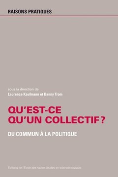 Cover of the book Qu'est-ce qu'un collectif ? Du commun au politique