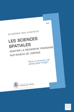 Cover of the book Les sciences spatiales : adapter la recherche française aux enjeux de l'espace