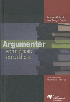 Cover of the book ARGUMENTER SON MEMOIRE OU SA THESE