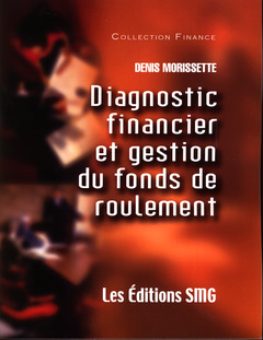 Couverture de l’ouvrage Diagnostic financier et gestion du fonds de roulement