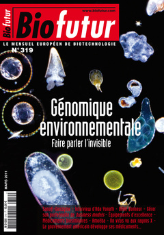 Couverture de l’ouvrage Biofutur N° 319: Génomique environnementale. Faire parler l'invisible (Mars 2011)