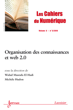 Cover of the book Organisation des connaissances et web 2.0 (Les cahiers du Numérique Volume 6 N° 3/Juillet-Septembre 2010)