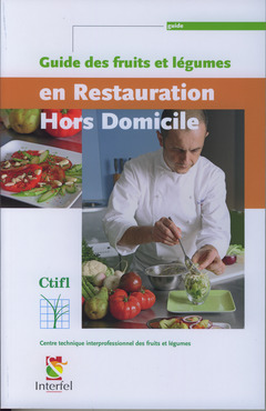 Couverture de l’ouvrage Guide des fruits et légumes en restauration hors domicile