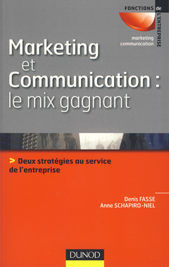 Couverture de l’ouvrage Marketing et communication : le mix gagnant