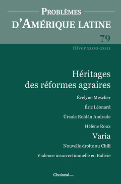 Couverture de l’ouvrage Héritages des réformes agraires (Problèmes d'Amérique Latine n°79, hiver 20102011)
