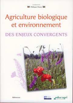 Couverture de l’ouvrage Agriculture biologique et environnement: des enjeux convergents. (Références)