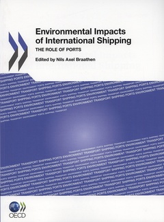 Couverture de l’ouvrage Environmental impacts of international shipping : the role of ports (print + free PDF)