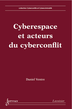 Couverture de l'ouvrage Cyberespace et acteurs du cyberconflit
