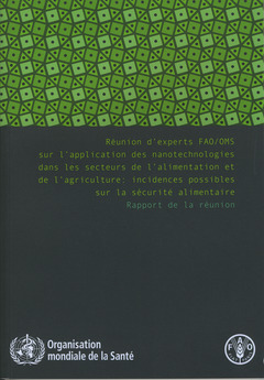 Cover of the book Réunion d'experts FAO/OMS sur l'application des nanotechnologies dans les secteurs de l'alimentation et de l'agriculture 