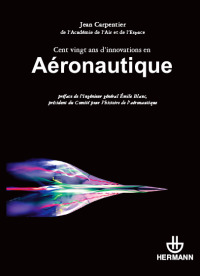 Cover of the book Cent vingt ans d'innovations en aéronautique