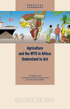 Cover of the book Agriculture and the WTO in Africa : Understand to Act (Coll. guide pratique, 22)