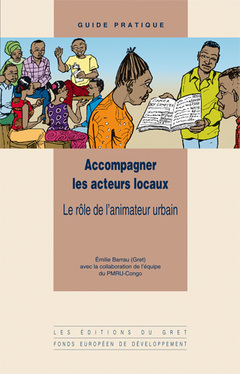 Couverture de l’ouvrage Accompagner les acteurs locaux. Le rôle de l'animateur urbain (Coll. guide pratique, 25)