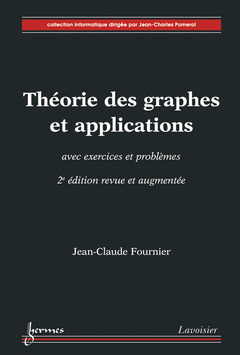 Couverture de l’ouvrage Théorie des graphes et applications avec exercices et problèmes (2° Éd. revue et augmentée)