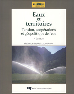 Couverture de l’ouvrage Eaux et territoires. Tension, coopérations et géopolitique de l'eau 3° Éd.