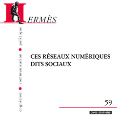 Cover of the book Hermès 59 Les réseaux numériques dits sociaux