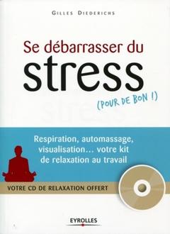 Cover of the book Se débarrasser du stress (pour de bon !)