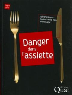 Cover of the book Danger dans l'assiette (Coll. carnets de sciences)