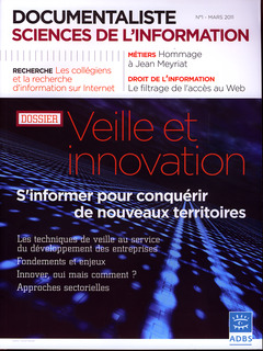 Couverture de l'ouvrage Documentaliste sciences de l'information 2011, Vol. 48, Vol. 1 Mars 2011 : Veille et innovation, s'informer pour conquérir de nouveaux territoires